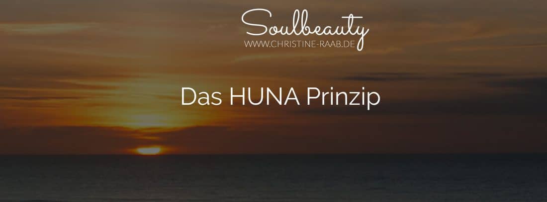Das HUNA Prinzip