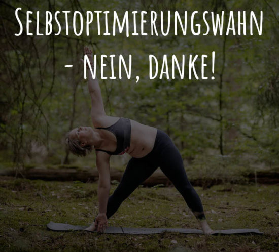 Selbstoptimierung, Selbstoptimierungswahn, Vorsätze fürs neue Jahr, Fitnesswahn